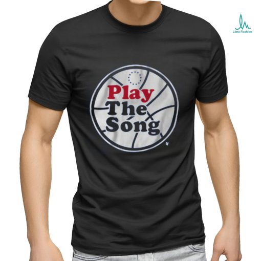 PLAY THE SONG PHILADELPHIA shirt