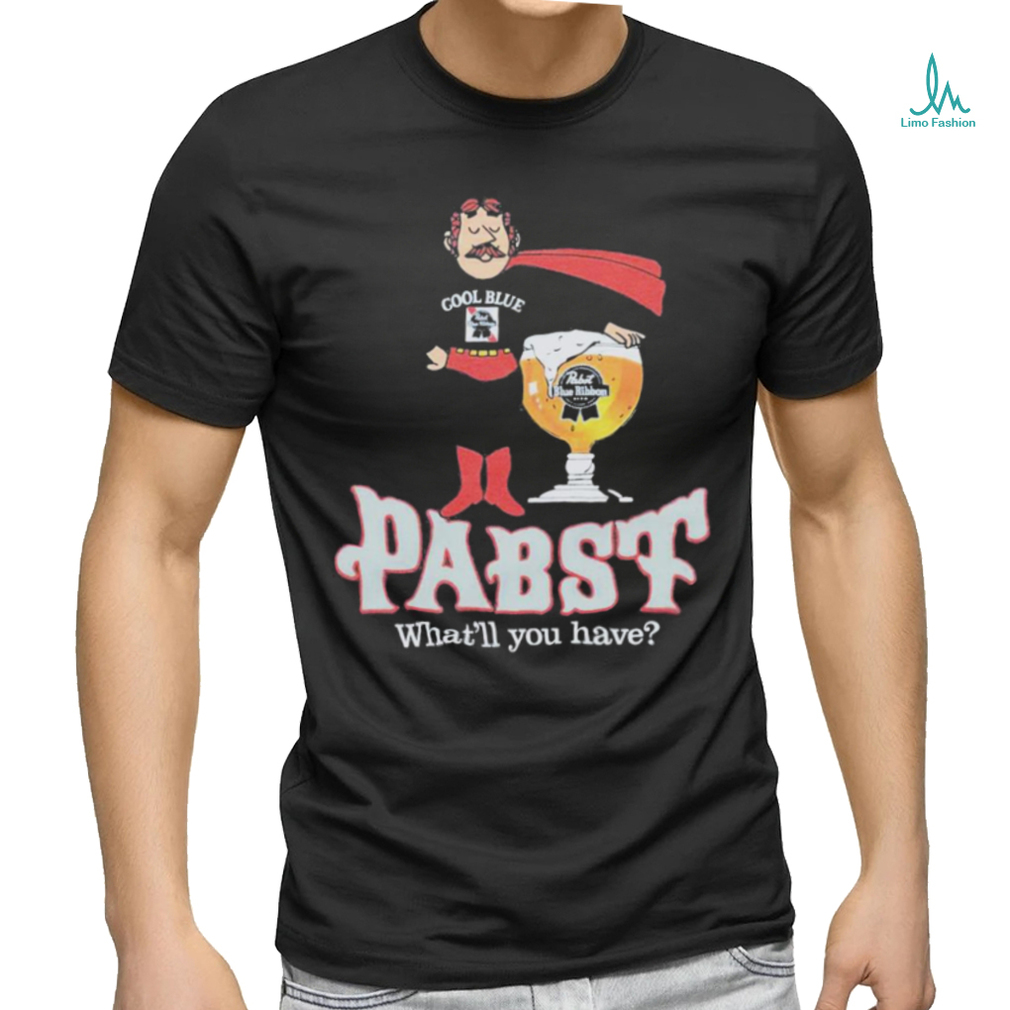 Pabst Cool Blue What’ll You Have Shirt Pabst Cool Blue What’ll You Have Shirt