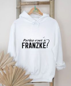 Parlez Vous Franzke shirt