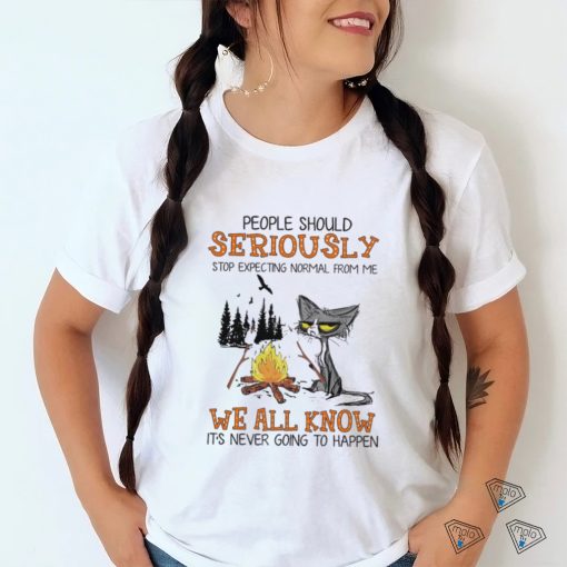 People Should Seriously Black Cat We All Know Shirt