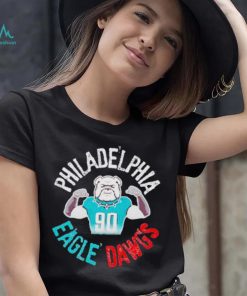 Philadelphia Eagle Dawgs shirt, hoodie, sweater, long sleeve and tank top Philadelphia Eagle Dawgs shirt