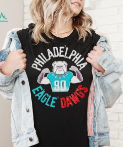 Philadelphia Eagle Dawgs shirt, hoodie, sweater, long sleeve and tank top Philadelphia Eagle Dawgs shirt