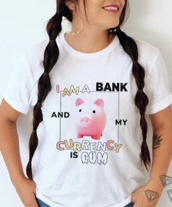 Pig I am a Bank and my Currency is cum shirt