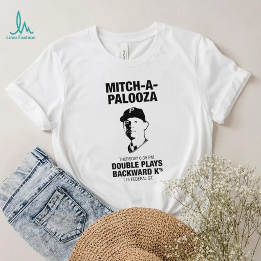 Pittsburgh Pirates Mitch A Palooza Double Plays Backward K’s Shirt