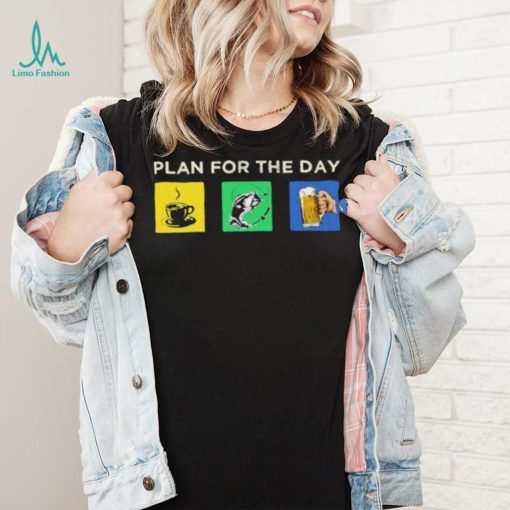 Plan For The Day Coffee Fish Bear Shirt