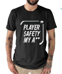 Player Safety My Ass Shirt