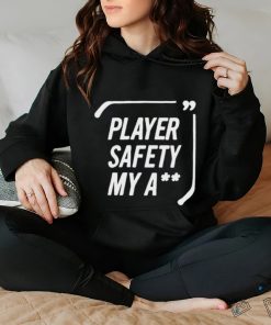 Player Safety My Ass Shirt