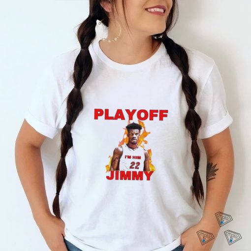 Playoff I Am Him 22 Jimmy Shirt
