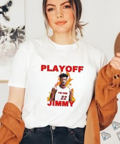 Playoff I Am Him 22 Jimmy Shirt