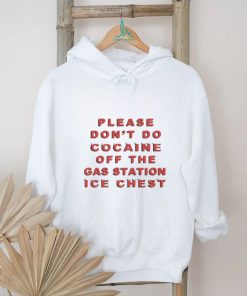 Please Don't Do Cocaine shirt