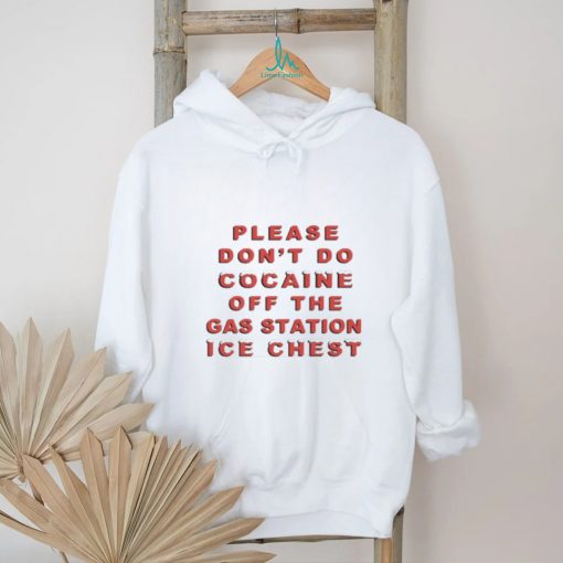 Please Don’t Do Cocaine shirt
