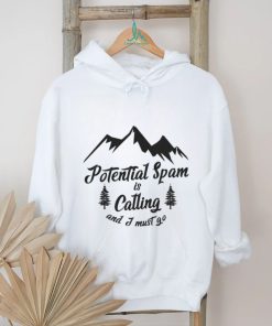 Potential Spam Is Calling. shirt