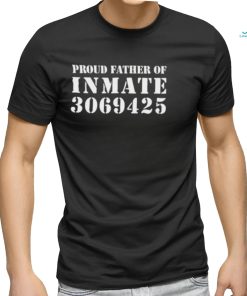Proud Father Of Inmate 3069425 Sweatshirt