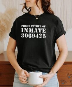 Proud Father Of Inmate 3069425 Sweatshirt