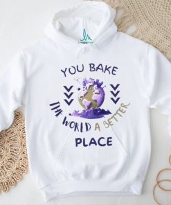 Purple You Bake The World A Better Place shirt