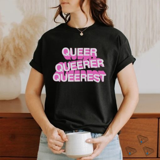 Queer queer queerest shirt