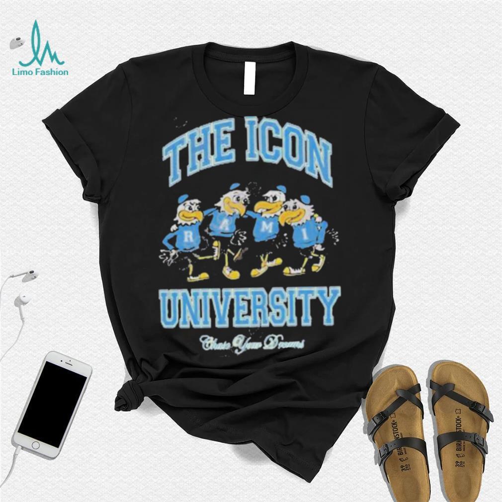 Ramitheicon Merch The Icon University Chase Your Dreams Shirt Ramitheicon Merch The Icon University Chase Your Dreams Shirt