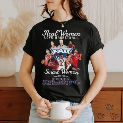 Real Women Love Basketball Smart Women Love The Florida Atlantic T Shirt