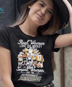 Real Women Love Ice Hockey Smart Women Love The Pittsburgh Penguins Signatures Shirt