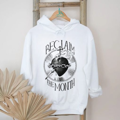 Reclaim The Month Shirt