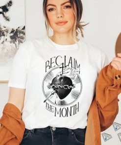 Reclaim The Month Shirt