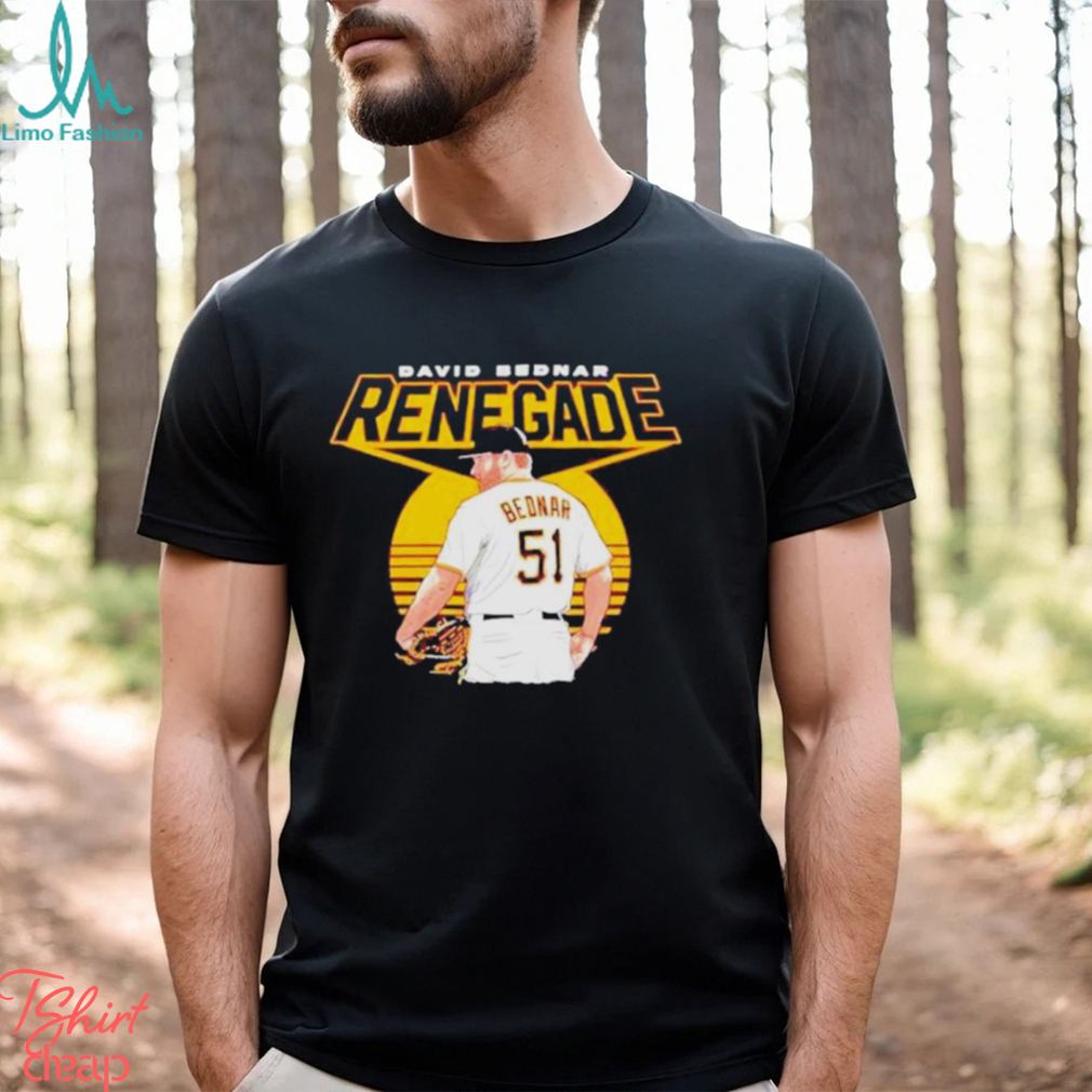 Renegade David Bednar Pittsburgh Pirates Shirt