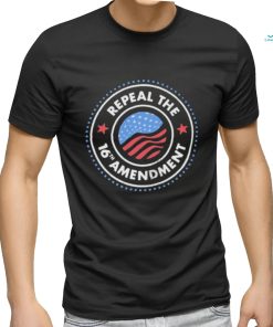 Repeal The 16Th Amendment Shirt