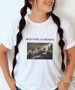 Right Wing Extremists Shirt