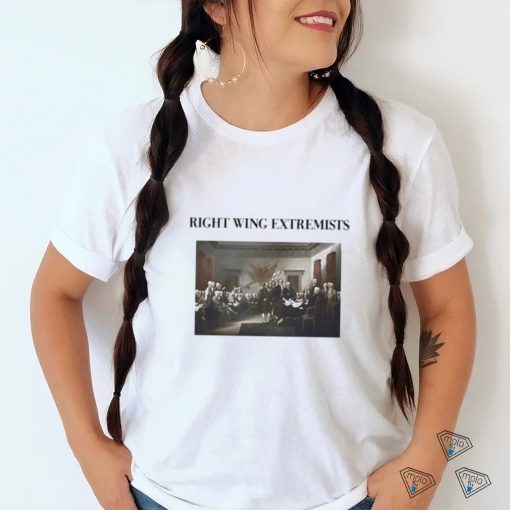 Right Wing Extremists Shirt