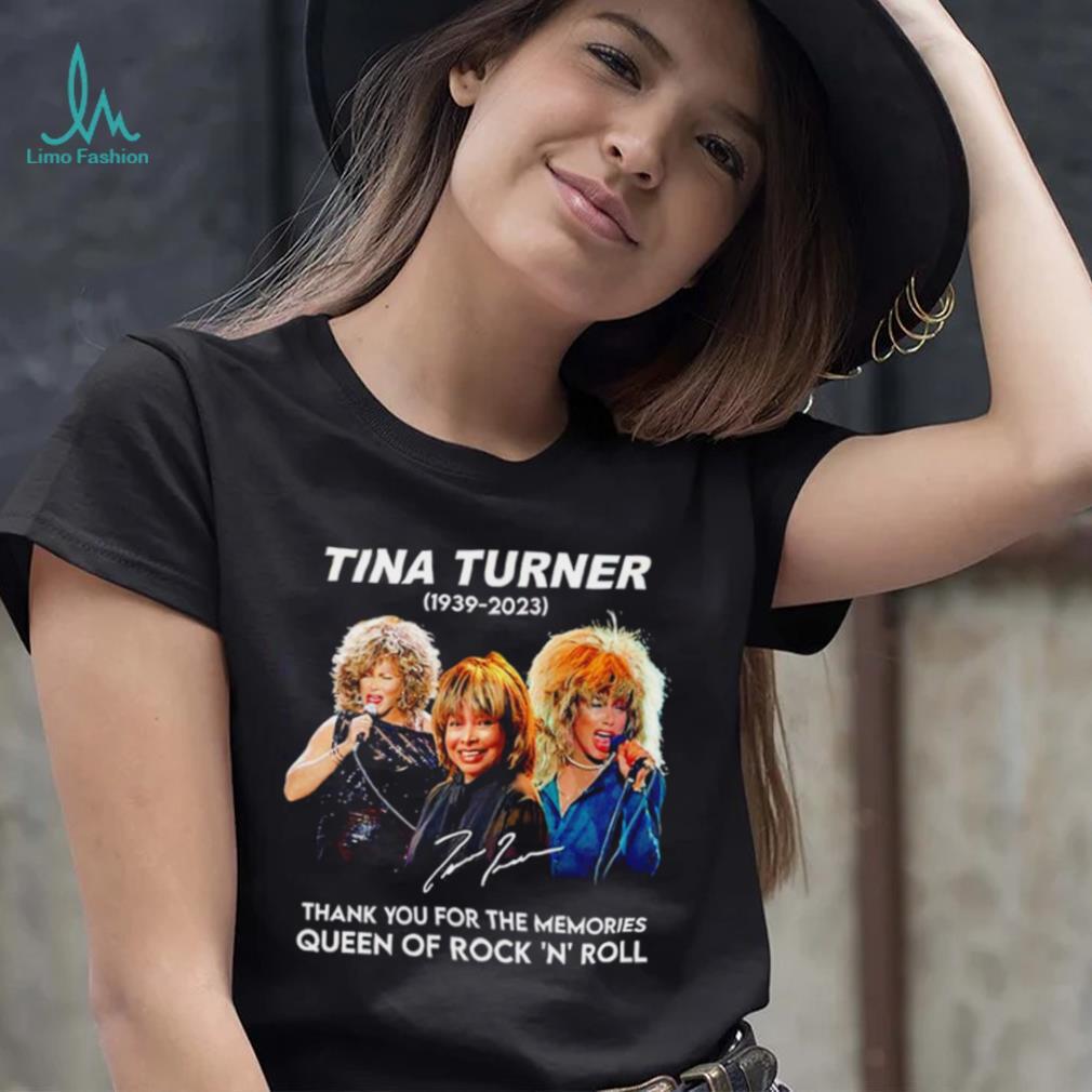 Rip Tina Turner 1939 2023 thank you for the memories signature Queen of Rock ‘N’ Roll shirt Rip Tina Turner 1939 2023 thank you for the memories signature Queen of Rock ‘N’ Roll shirt