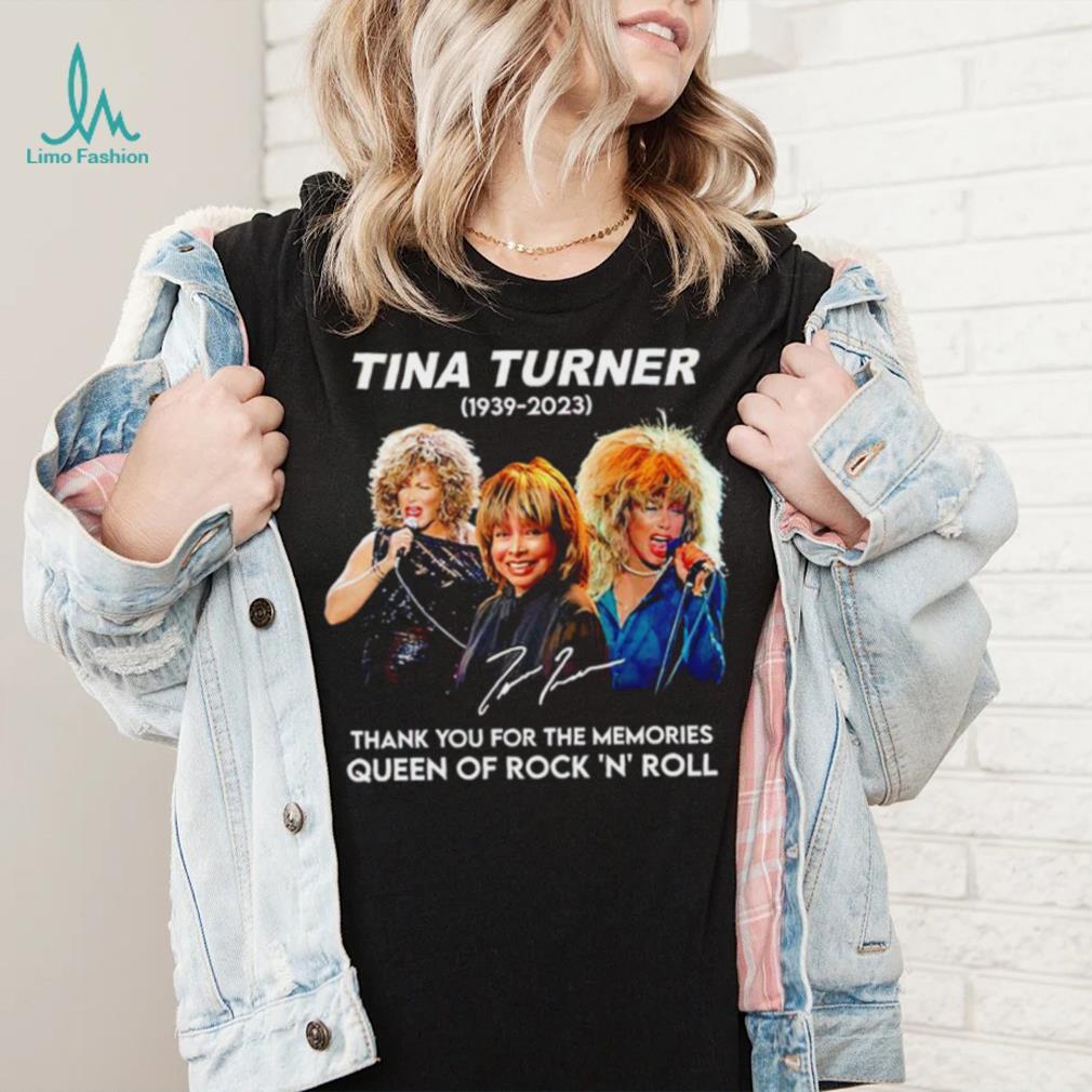 Rip Tina Turner 1939 2023 thank you for the memories signature Queen of Rock ‘N’ Roll shirt Rip Tina Turner 1939 2023 thank you for the memories signature Queen of Rock ‘N’ Roll shirt