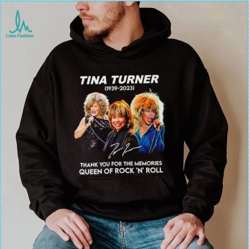 Rip Tina Turner 1939 2023 thank you for the memories signature Queen of Rock ‘N’ Roll shirt