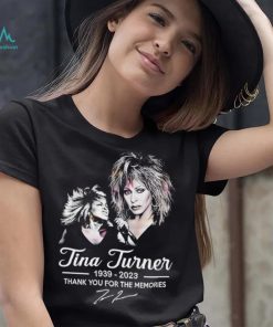 Rip Tina Turner 1939 2023 thank you for the memories signature The Legend shirt