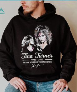 Rip Tina Turner 1939 2023 thank you for the memories signature The Legend shirt
