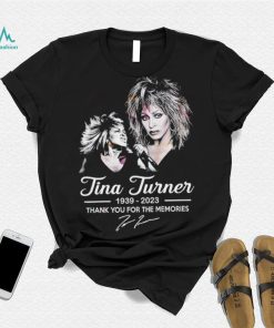 Rip Tina Turner 1939 2023 thank you for the memories signature The Legend shirt