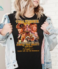 Rip Tina Turner The Queen of Rock ‘N’ Roll simply the best 1939 2023 signature thank you for the memories shirt