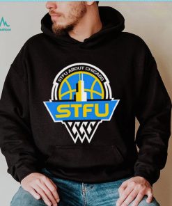 STFU about Chicago STFU Chicago Sky logo shirt