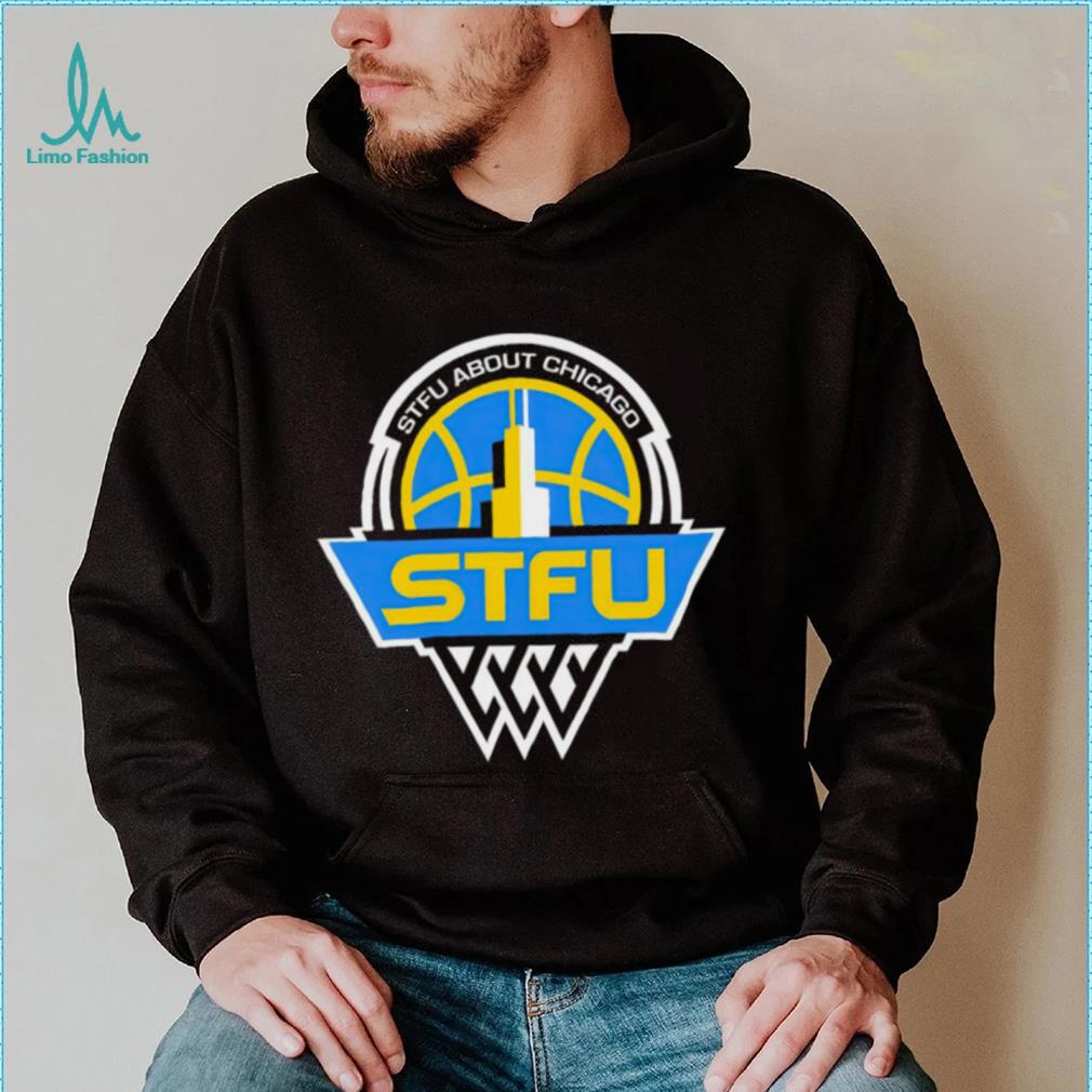 STFU about Chicago STFU Chicago Sky logo shirt STFU about Chicago STFU Chicago Sky logo shirt