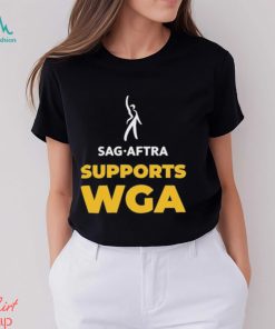 Sag Aftra Supports Wga On Strike Shirt