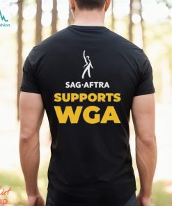 Sag Aftra Supports Wga On Strike Shirt