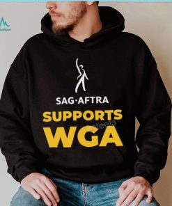 Sag Aftra Supports Writers Guild America Sweatshirt