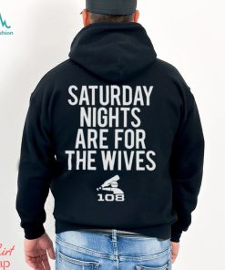 Saturday Nights Are For The Wives Shirt