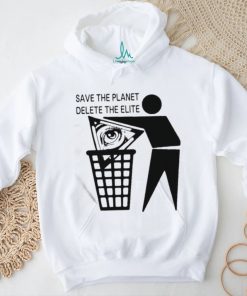 Save The Planet Delete The Elite Shirt