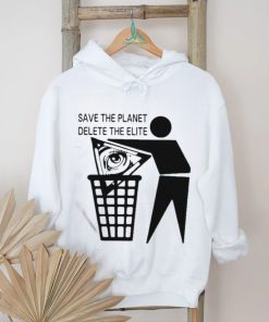 Save The Planet Delete The Elite Shirt