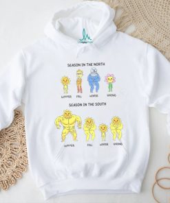 Season In The North Spring Summer Fall Winter Season In The South Spring Summer Fall Winter shirt