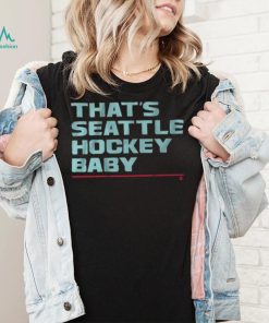 Seattle Kraken That’s Seattle Hockey Baby Shirt
