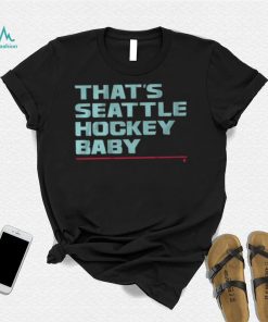 Seattle Kraken That’s Seattle Hockey Baby Shirt