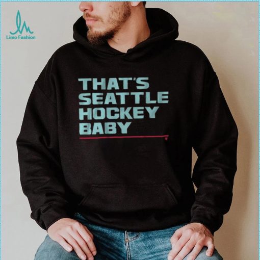 Seattle Kraken That’s Seattle Hockey Baby Shirt