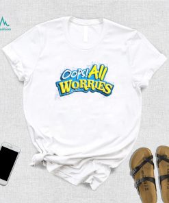 Shitheadsteve Oops All Worries T Shirt