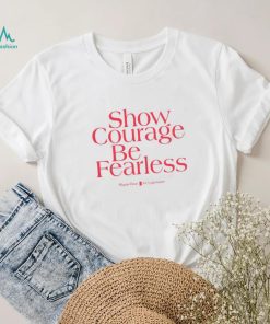 Show Courage Be Fearless Megan Hunt For Legislature Hoodie shirt